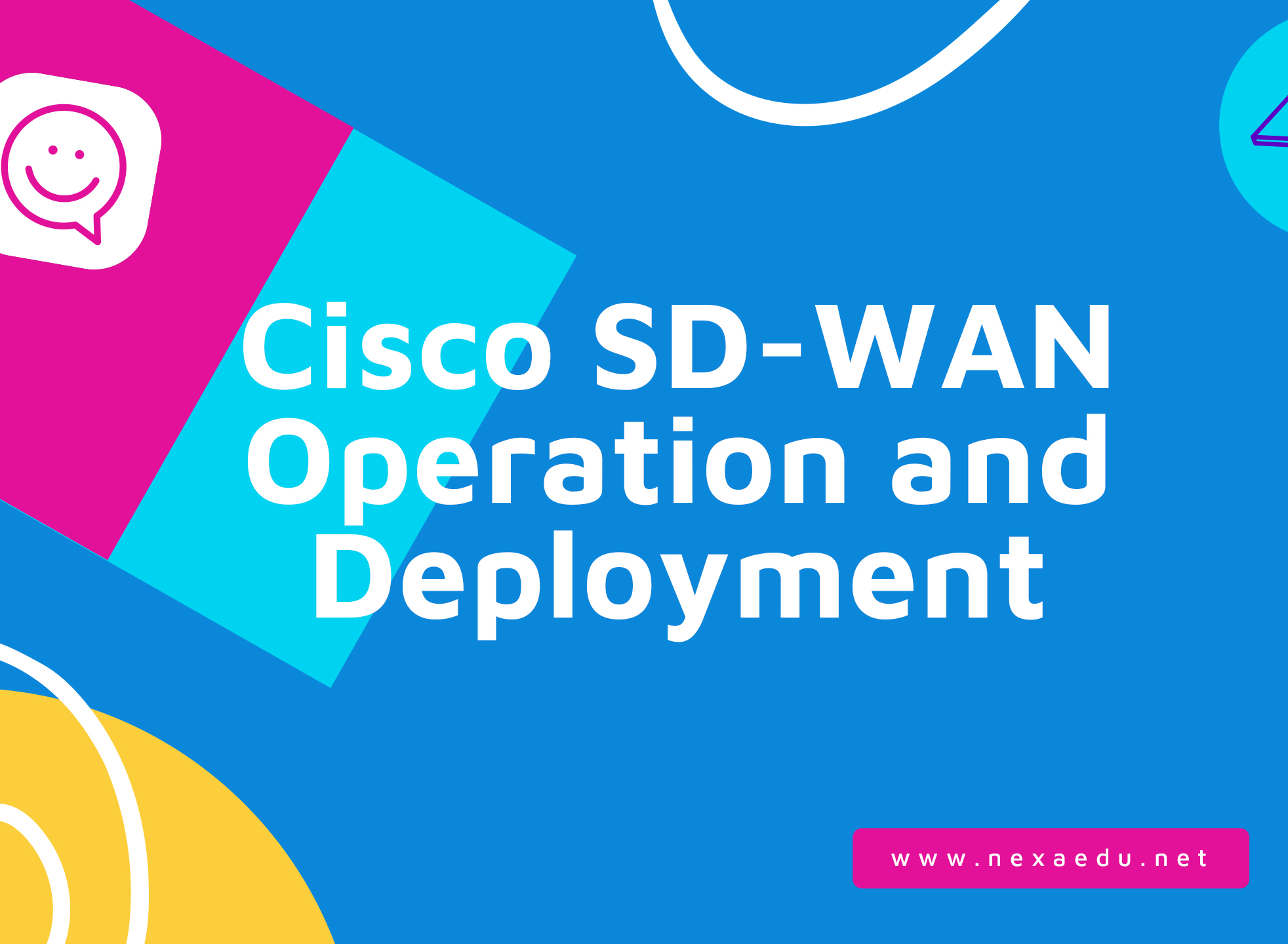 Cisco SD-WAN Operation and Deployment